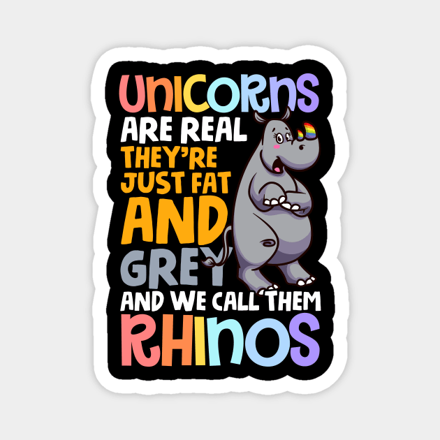 Funny Rhino Unicorns are Real, We Call Them Rhinos Gift Magnet by Ramadangonim