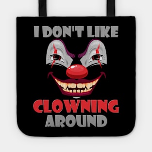 Art The Clown, Scary, Spooky, I Don't Like Clowning Around, Halloween Horror, Massacre, Clown, Party, Balloons Tote