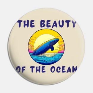 The beauty of the ocean Pin