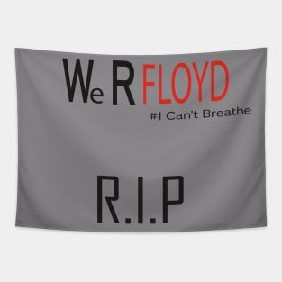 George Floyd Justice For Floyd, George Floyd, RIP George Floyd, George Floyd Shirt, George Floyd T-Shirt, George Floyd RIP Tapestry