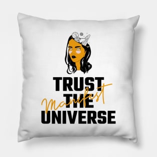 Trust The Universe Pillow