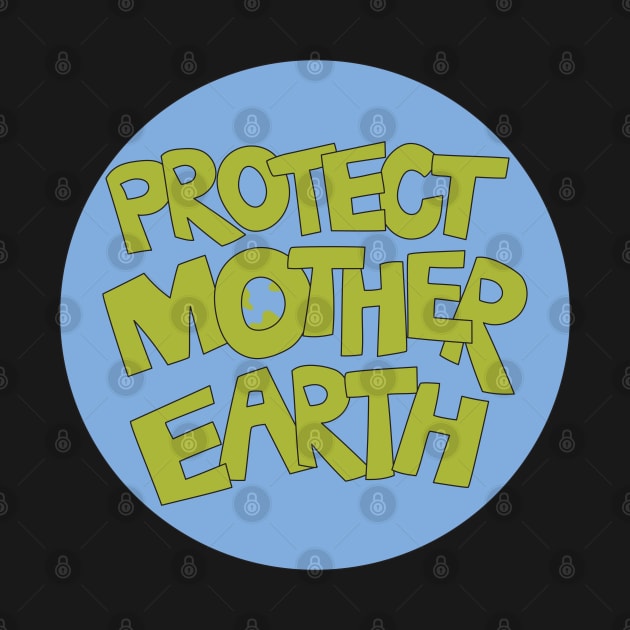 Protect Mother Earth Illustrated Text Badge Climate Ambassadors by Angel Dawn Design