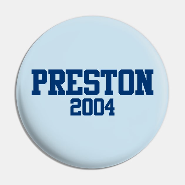 Preston 2004 Pin by GloopTrekker