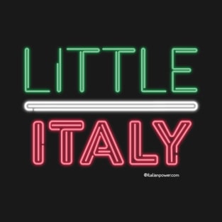 LITTLE ITALY neon sign T-Shirt