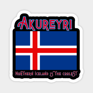 Akureyri Island The Coolest Place in Iceland Magnet