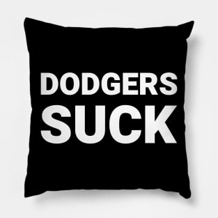 Dodgers Suck Pillow