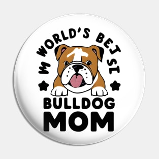 World's Best Dog Mom Cute Bulldog Cute Dogs Pin