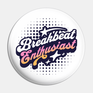 BREAKBEAT  - Enthusiast (Black) Pin