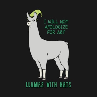 Llamas With Hats Carl Will Not Apologize For Art T-Shirt