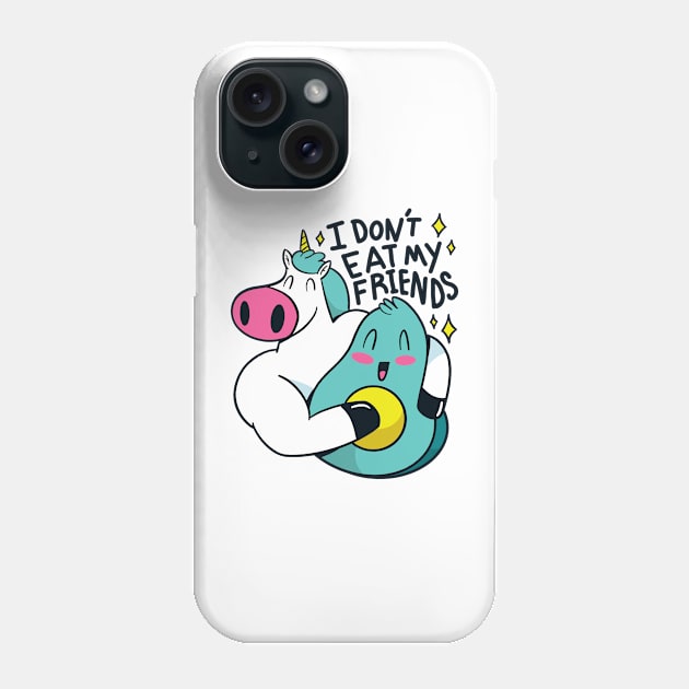 I Don't  Eat My Friends - Vegan Team Phone Case by Toda Loca