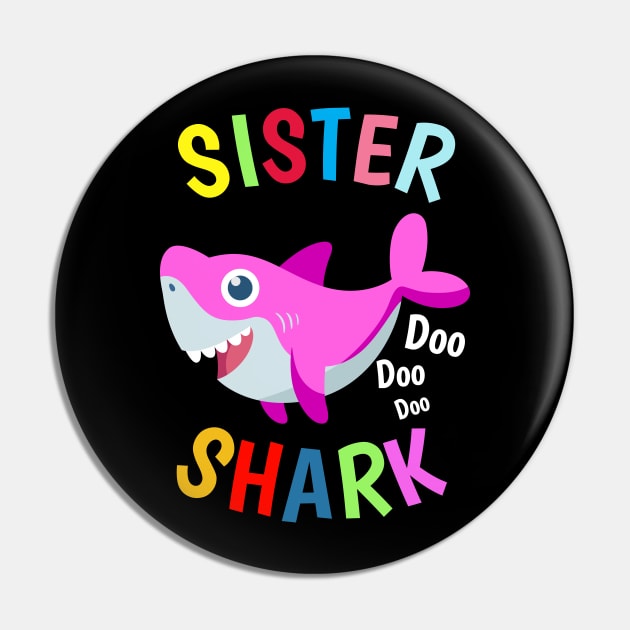 Big Sister Shark doo doo doo Cutest Sister Ever. Best Sister Ever Sisters Day Gift T-Shirt Pin by heidiki.png