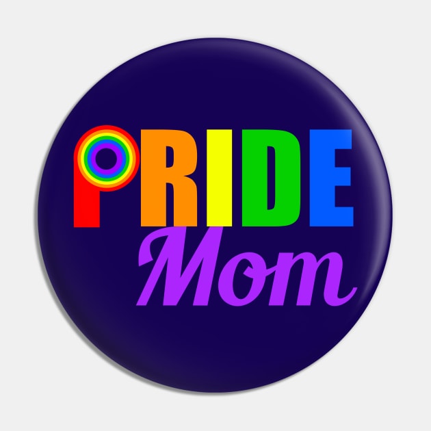 Gay Pride Mom Pin by epiclovedesigns