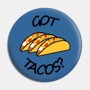 Food Got Tacos Pin