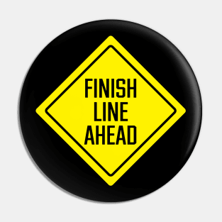 Finish Line Ahead Road Sign Pin