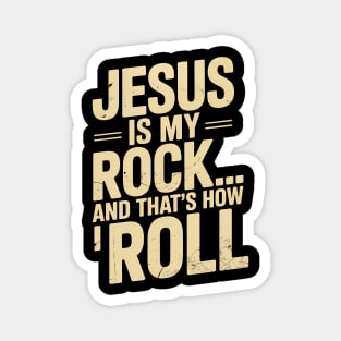 Jesus Is My Rock Funny Christian Gift Magnet