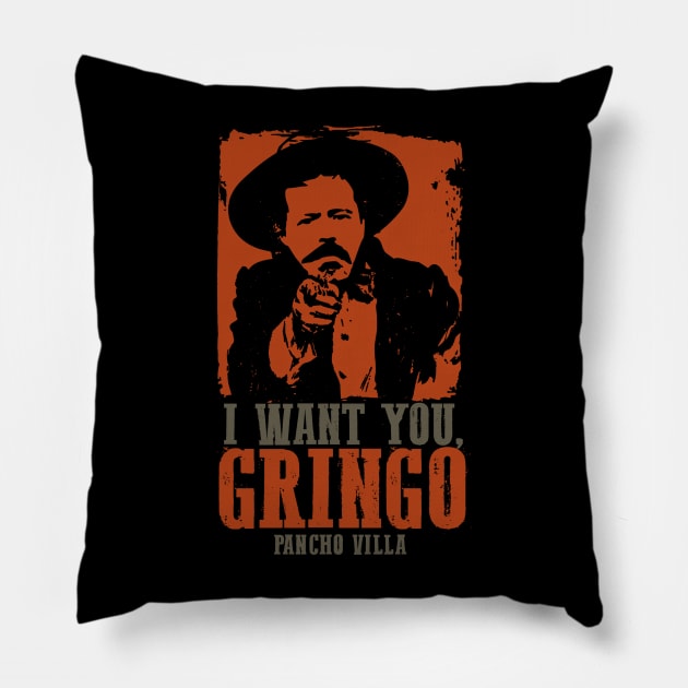 Pancho Villa: I Want You, Gringo Pillow by Distant War