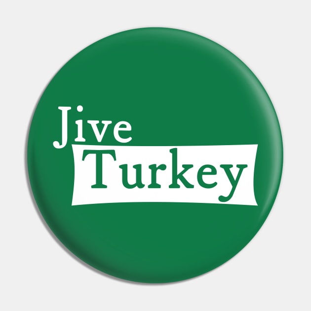 Jive Turkey Pin by Nana On Here