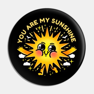 you are my sunshine Pin