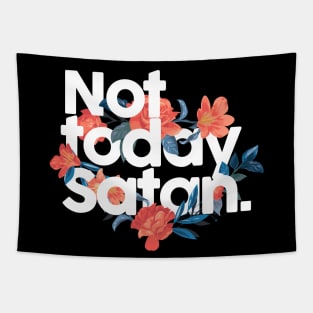 Not today Satan Tapestry