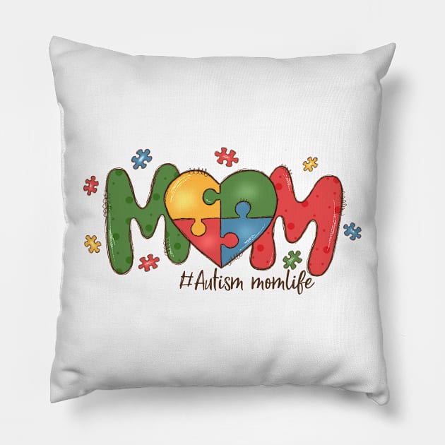 Autism Mom Life Autism Awareness Gift for Birthday, Mother's Day, Thanksgiving, Christmas Pillow by skstring