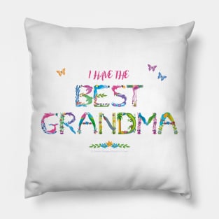 I have the best Grandma - tropical wordart Pillow