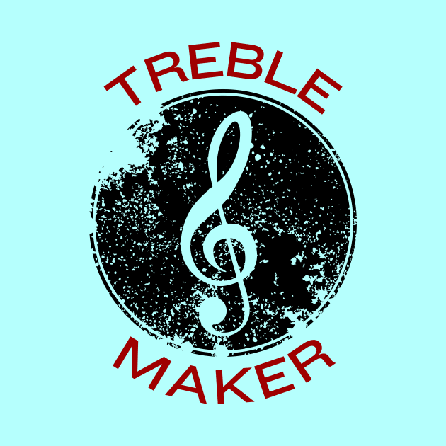 Treble Maker | Trouble Maker Music Pun by Allthingspunny