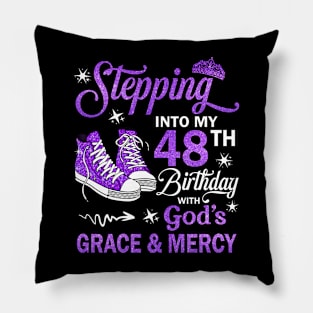 Stepping Into My 48th Birthday With God's Grace & Mercy Bday Pillow