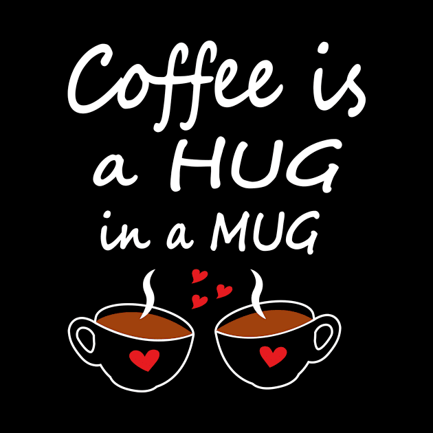 coffee is a hug in a mug by good day store