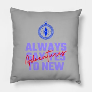 Always Say Yes to New Adventure Pillow