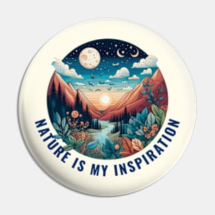 Nature is my inspiration Pin