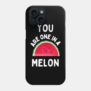 You are one in a melon Phone Case