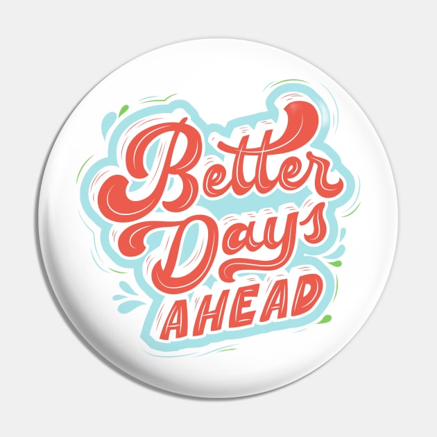 better days ahead Pin by Medotshirt