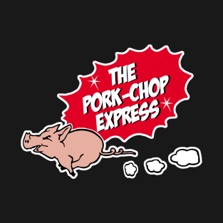 The pork chop express T-Shirt