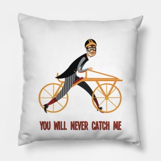 You will never catch me Pillow