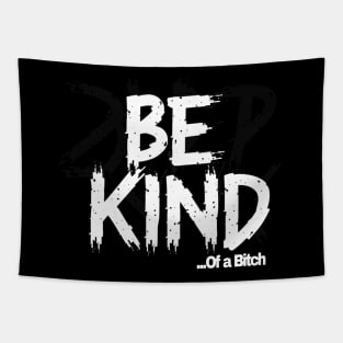 Funny Saying be kind of a bitch Tapestry