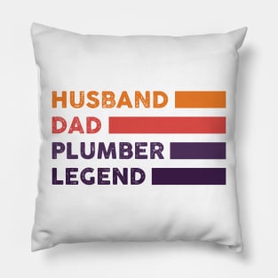 Husband Dad Plumber Legend - Funny Plumber Dad Quotes Pillow