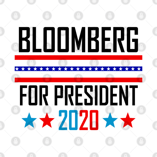 Bloomberg For President 2020 by Amberstore