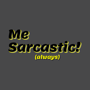 Mr Sarcastic! T-Shirt