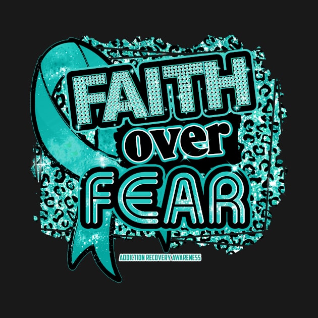 Addiction Recovery awareness  Ribbon Faith Over Fear Leopard Gift For Addiction Recovery warrior by Lewis Swope