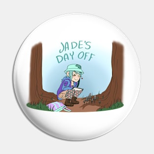 Jade's Day Off Pin