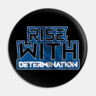 Rise With Determination Motivation Pin