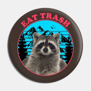 Eat Trash Pin