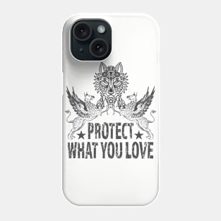 Protect What you love Phone Case