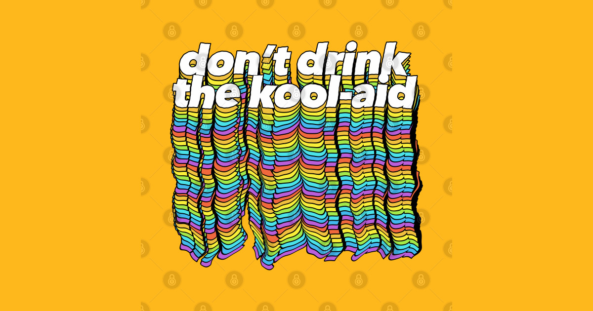 Don't Drink The Kool Aid / Retro People's Temple Design
