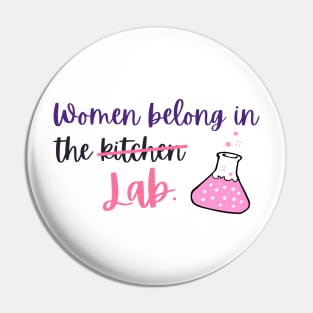 Women belong to Laboratory Pin