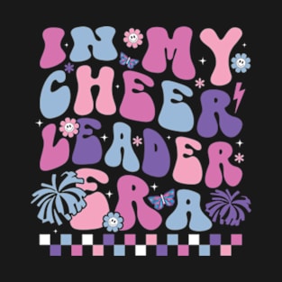 In My Cheer Leader Era T-Shirt