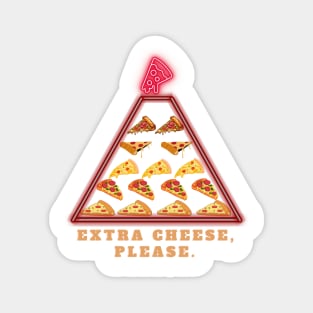 Extra cheese, please. Magnet