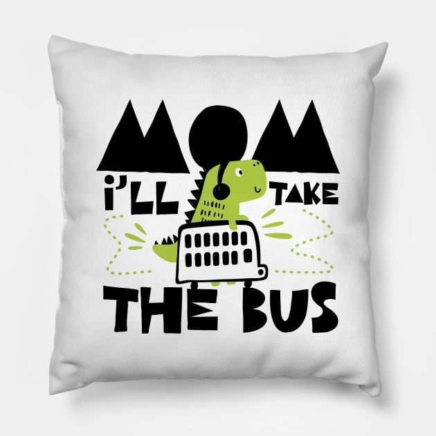 Mom, I´ll Take The Bus Pillow by holger.brandt