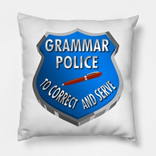 Grammar Police | To Correct & Serve Pillow