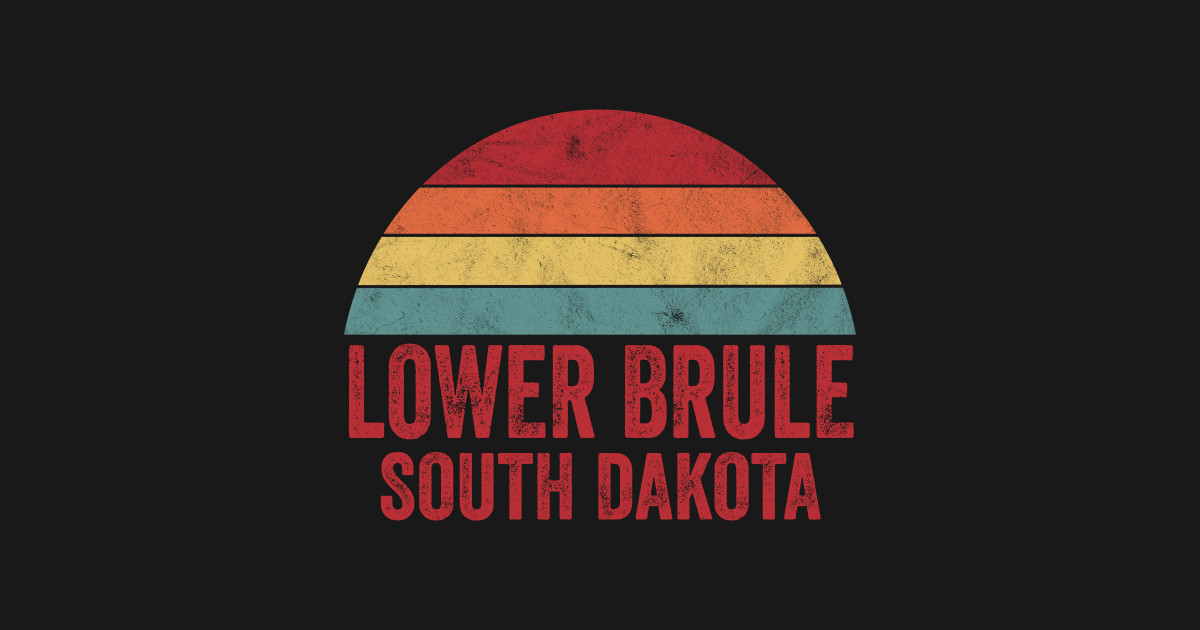 Lower Brule South Dakota Lower Brule South Dakota TShirt TeePublic